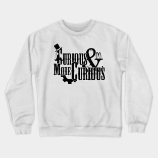 Curious & More Curious Crewneck Sweatshirt